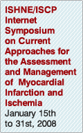 ISHNE/ISCP  Internet Symposium on Current Approaches for the Assessment and Management of  Myocardial Infarction and Ischemia